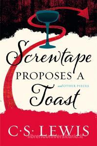 Screwtape Proposes a Toast di C. S. Lewis edito da HarperCollins Publishers