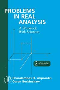 Problems in Real Analysis di Charalambos D. Aliprantis, Owen Burkinshaw edito da ACADEMIC PR INC