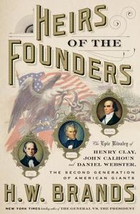 Heirs of the Founders di H. W. Brands edito da Random House USA Inc