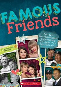 Famous Friends di Jennifer Castle, Bill Spring edito da Scholastic Inc.