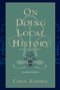 On Doing Local History di Carol Kammen edito da Altamira Press,u.s.