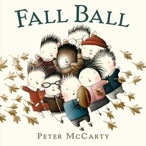 Fall Ball di Peter Mccarty edito da HENRY HOLT JUVENILE