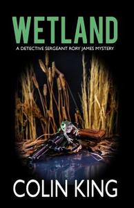 Wetland di Colin King edito da Accidental Publishing