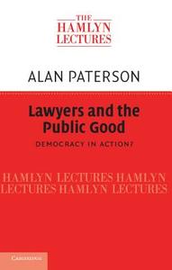 Lawyers and the Public Good di Alan Paterson edito da Cambridge University Press