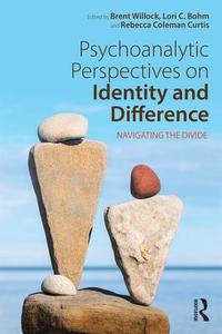 Psychoanalytic Perspectives on Identity and Difference edito da Taylor & Francis Ltd