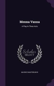 Monna Vanna di Maurice Maeterlinck edito da Palala Press