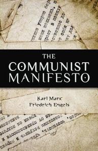 The Communist Manifesto di Friedrich Engels, Karl Marx edito da LIGHTNING SOURCE INC