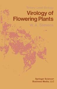 Virology of Flowering Plants di W. A. Stevens edito da Springer US
