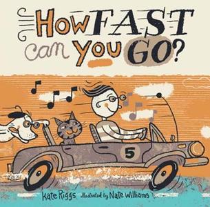 How Fast Can You Go? di Kate Riggs edito da Creative Editions