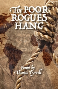 The Poor Rogues Hang di Thomas Tyrrell edito da Mosaïque Press