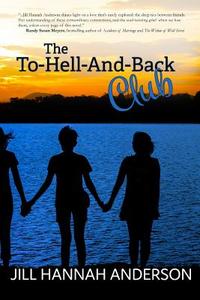 The To-Hell-And-Back Club di Jill Hannah Anderson edito da Pandamoon Publishing