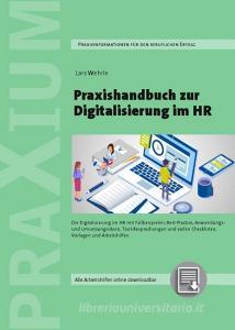 Praxishandbuch zur Digitalisierung im HR di Lars Wehrle edito da Praxium Verlag