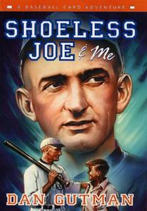 Shoeless Joe & Me di Dan Gutman edito da HarperCollins