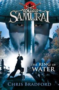 The Ring of Water (Young Samurai, Book 5) di Chris Bradford edito da Penguin Books Ltd