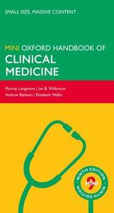 Oxford Handbook Of Clinical Medicine - Mini Edition di Murray Longmore, Ian Wilkinson, Andrew Baldwin, Elizabeth Wallin edito da Oxford University Press