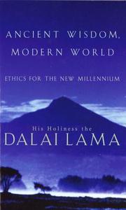 Ancient Wisdom, Modern World di His Holiness Tenzin Gyatso the Dalai Lama, Alexander Norman edito da Little, Brown Book Group
