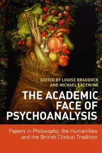 The Academic Face of Psychoanalysis edito da Taylor & Francis Ltd