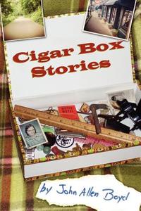 Cigar Box Stories di John Allen Boyd edito da R. C. Linnell Publishing