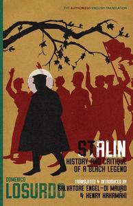 Stalin: History and Critique of a Black Legend di Domenico Losurdo edito da RITTENHOUSE BOOK DISTRIBUTORS