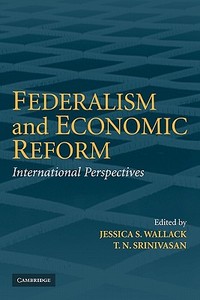 Federalism and Economic Reform edito da Cambridge University Press