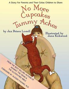 No More Cupcakes & Tummy Aches di Jax Peters Lowell edito da Xlibris