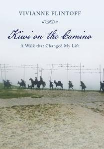Kiwi on the Camino di Vivianne Flintoff edito da Balboa Press