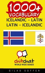1000+ Icelandic - Latin Latin - Icelandic Vocabulary di Gilad Soffer edito da Createspace