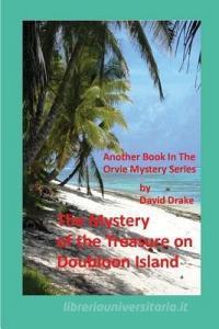 The Mystery of the Treasure on Doubloon Island di David Drake edito da LIGHTNING SOURCE INC