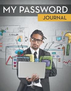 My Password Journal di Speedy Publishing Llc edito da Speedy Publishing Books