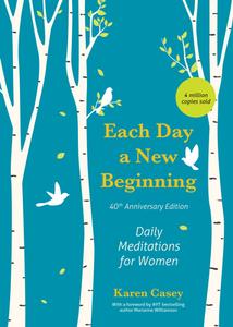 Each Day A New Beginning di Karen Casey edito da Yellow Pear Press