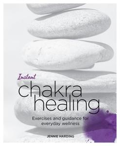 Instant Chakra Healing di Jennie Harding edito da Watkins Media