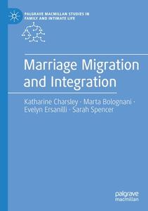 Marriage Migration and Integration di Katharine Charsley, Sarah Spencer, Evelyn Ersanilli, Marta Bolognani edito da Springer International Publishing