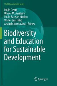 Biodiversity and Education for Sustainable Development edito da Springer International Publishing