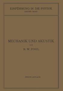 Einführung in die Mechanik und Akustik di Robert Wichard Pohl edito da Springer Berlin Heidelberg