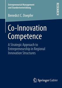 Co-Innovation Competence di Benedict C. Doepfer edito da Springer Fachmedien Wiesbaden