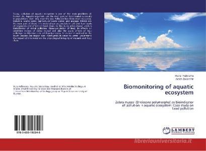 Biomonitoring of aquatic ecosystem di Reza Rahnama, Arash Javanshir edito da LAP Lambert Academic Publishing