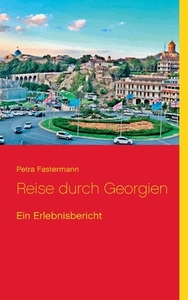 Reise durch Georgien di Petra Fastermann edito da Books on Demand