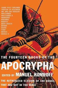 The Fourteen Books of the Apocrypha di Manuel Komroff edito da Ishi Press