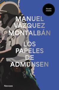 Los papeles de Admunsen di Manuel Vazquez Montalban edito da Navona Editorial