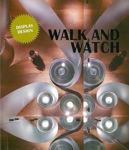 Walk and Watch di Win Lee edito da Artpower International