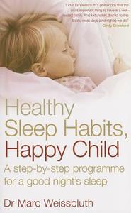 Healthy Sleep Habits, Happy Child di Marc Weissbluth edito da Ebury Publishing