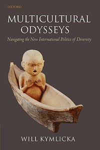 Multicultural Odysseys di Will Kymlicka edito da Oxford University Press(UK)