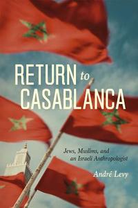 Return to Casablanca di Andre Levy edito da The University of Chicago Press