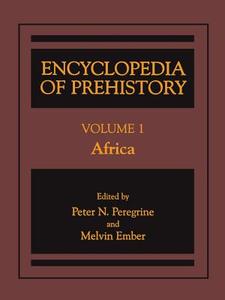 Encyclopedia of Prehistory di Human Relations Area Files Inc edito da Springer US