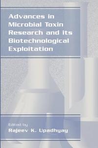 Advances in Microbial Toxin Research and Its Biotechnological Exploitation di Rajeev K. Upadhyay, Tetsuro Urushidani, R. K. Upadhyay edito da Springer US