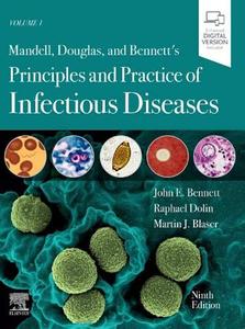 Mandell, Douglas, and Bennett's Principles and Practice of Infectious Diseases di John E. Bennett, Raphael Dolin, Martin J. Blaser edito da Elsevier LTD, Oxford