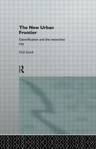 The New Urban Frontier di Neil Smith edito da Routledge