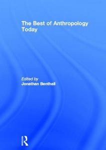 The Best of Anthropology Today edito da Taylor & Francis Ltd