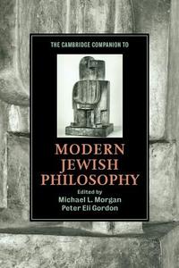 The Cambridge Companion to Modern Jewish Philosophy edito da Cambridge University Press