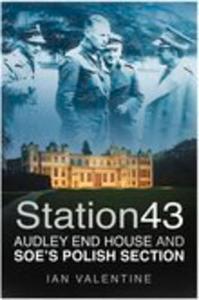 Station 43 di Ian Valentine edito da The History Press